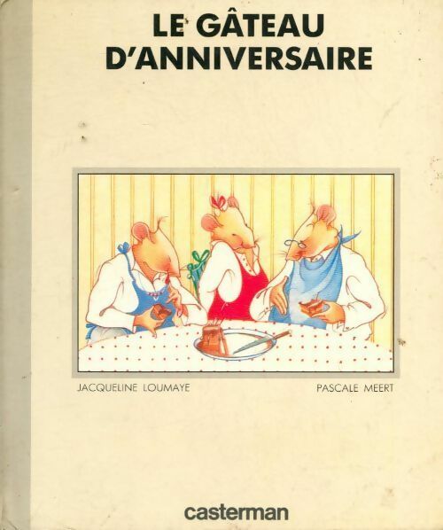 Le gâteau d'anniversaire - Jacqueline Loumaye - Livre