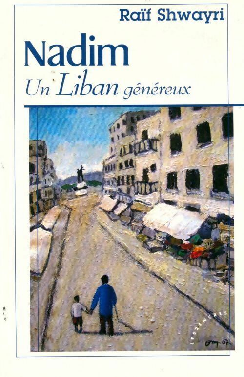 Nadim. Un Liban généreux - Raïf Shwayri - Livre