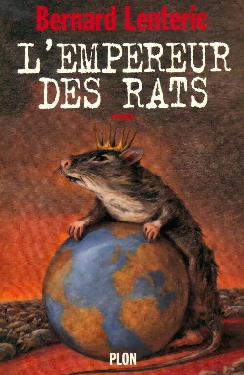 L'empereur des rats Tome I - Bernard Lenteric - Livre