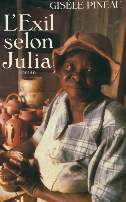 L'exil selon Julia - Gisèle Pineau - Livre