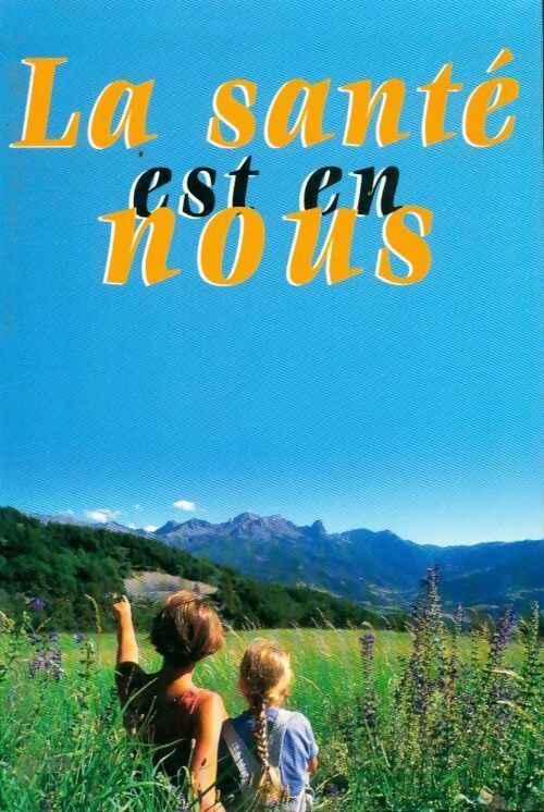La santé est en nous - Collectif - Livre