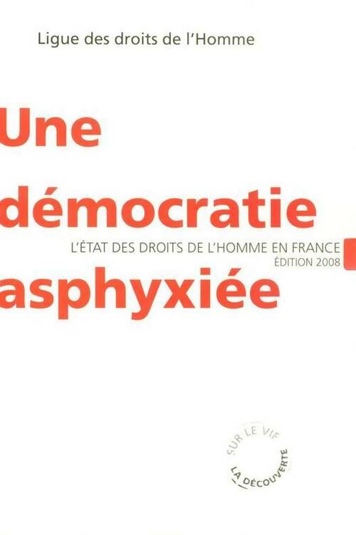 Une démocratie asphyxiée - Ligue des droits de l'homme - Livre