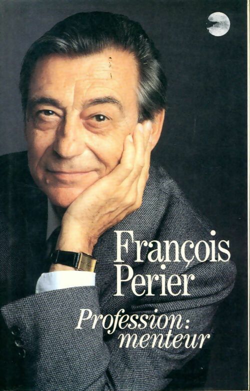 Profession : menteur - Perier François - Livre