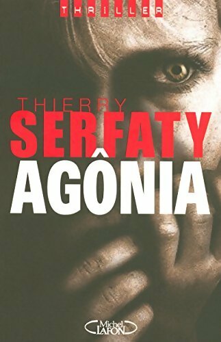 Agônia - Thierry Serfaty - Livre
