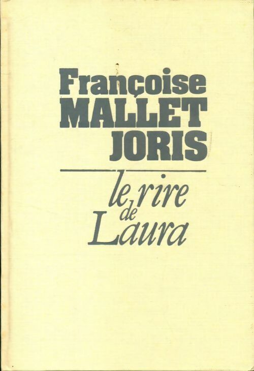 Le rire de Laura - Françoise Mallet-Joris - Livre