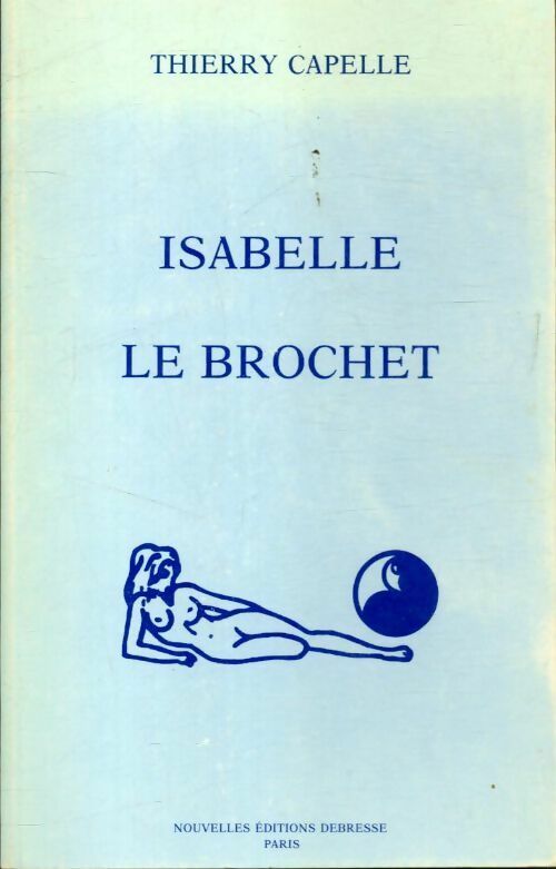 Isabelle le brochet - Thierry Capelle - Livre