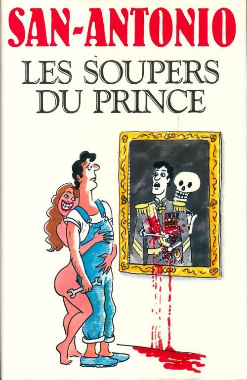 Les soupers du prince - San-Antonio - Livre