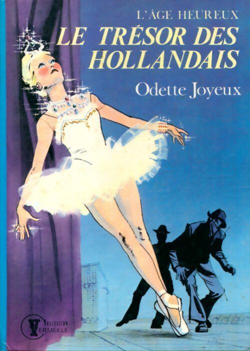 Le trésor des hollandais - Odette Joyeux - Livre