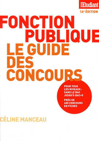 Le guide des concours de la fonction publique - Céline Manceau - Livre