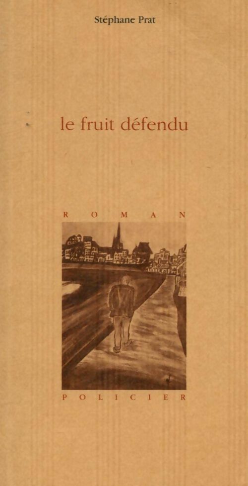 Le fruit défendu - Stéphane Prat - Livre