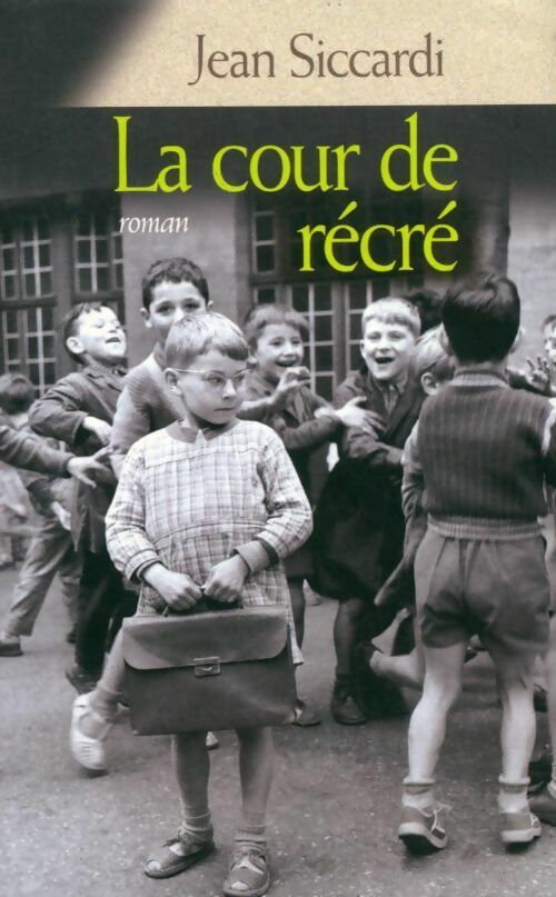 La cour de récré - Jean Siccardi - Livre