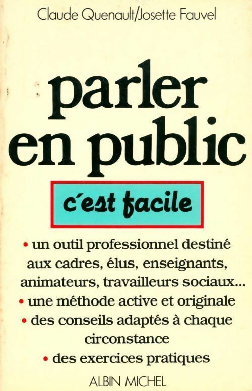 Parler en public, c'est facile - Claude Quenault, Josette Fauve - Livre