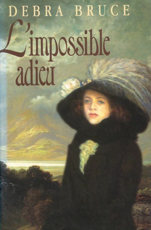 L'impossible adieu - Debra Bruce - Livre
