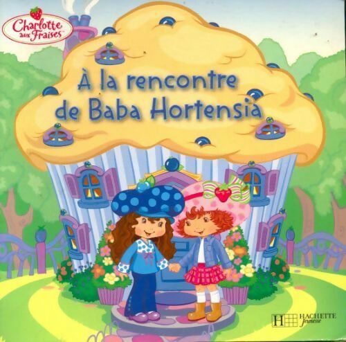A la rencontre de Baba Hortensia - Sonia Sander - Livre