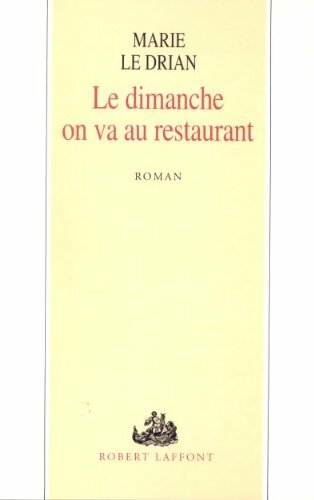 Le dimanche on va au restaurant - Marie Le Drian - Livre
