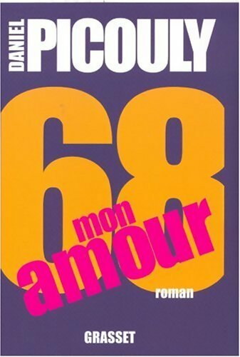 68, mon amour - Daniel Picouly - Livre