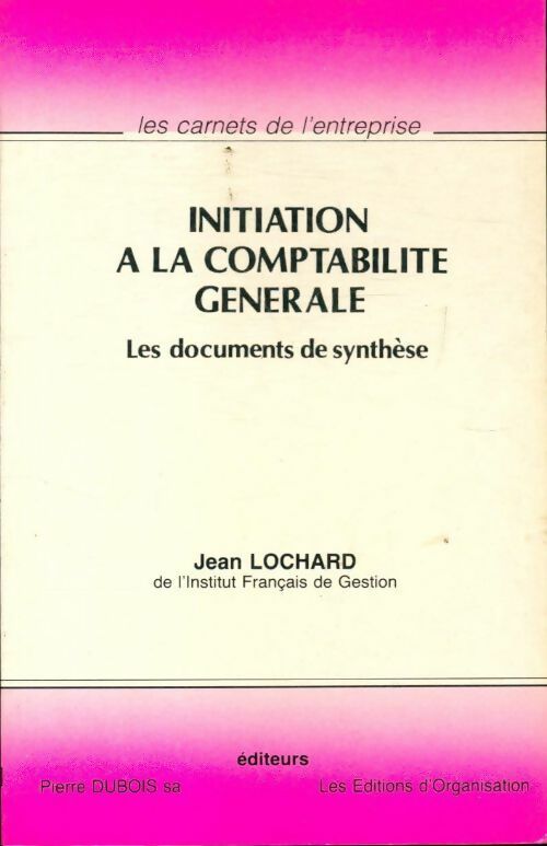 Initiation à la comptabilité générale - Jean Lochard - Livre