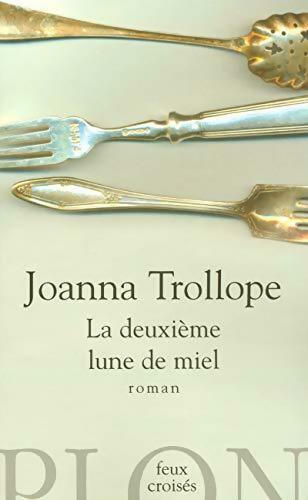La deuxième lune de miel - Joanna Trollope - Livre