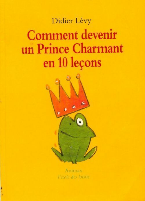 Comment devenir un Prince Charmant en 10 leçons - Didier Lévy - Livre