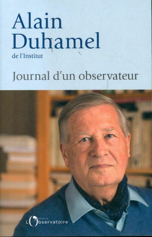 Journal d'un observateur - Alain Duhamel - Livre
