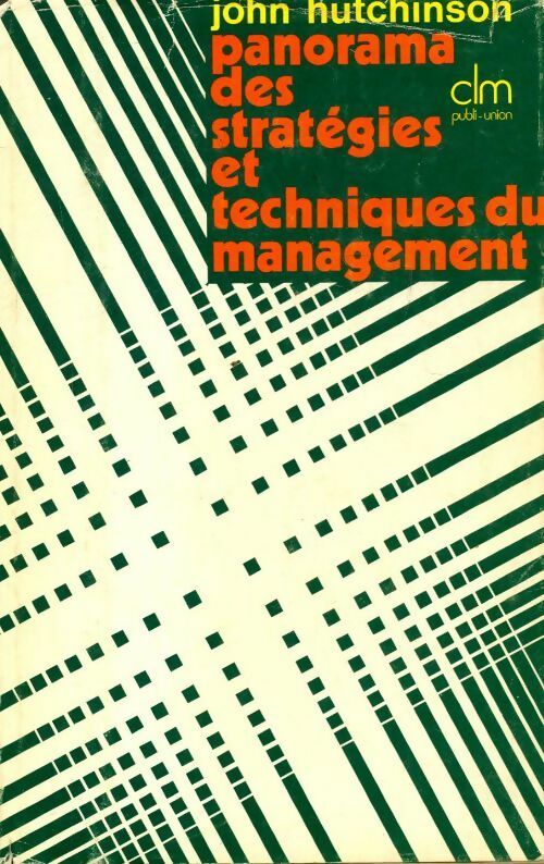 Panorama des stratégies et techniques du management - John Hutchinson - Livre