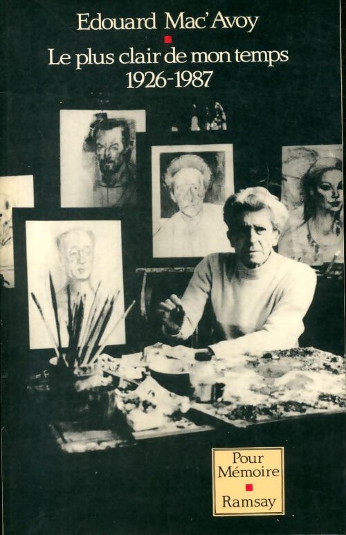 Le plus clair de mon temps : 1926-1987 - Edouard Mac'Avoy - Livre
