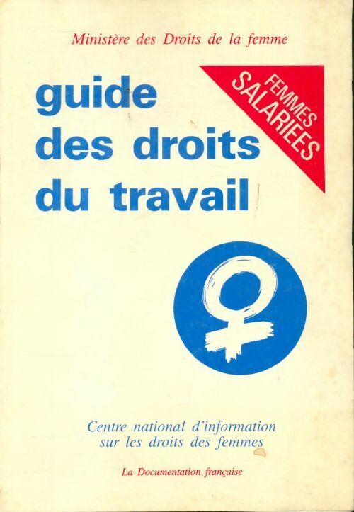 Guide des droits du travail, femmes salariées - Collectif - Livre