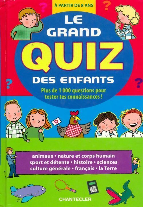 Le grand quiz des enfants. Plus de 1000 questions pour tester tes connaissances ! - Emy Geyskens - Livre