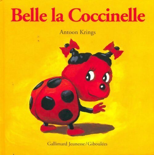 Belle la Coccinelle - Antoon Krings - Livre