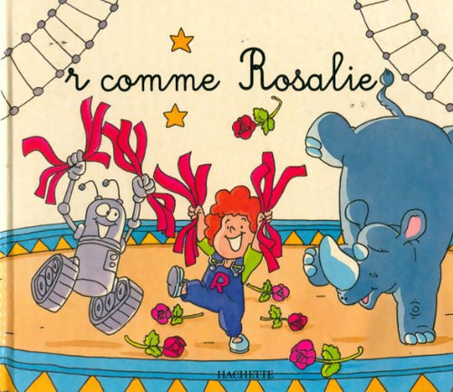R comme Rosalie - Jocelyne D'Agostino - Livre