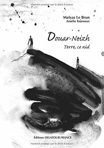 Douar-neizh. Terre, ce nid - Matyas Le Brun - Livre