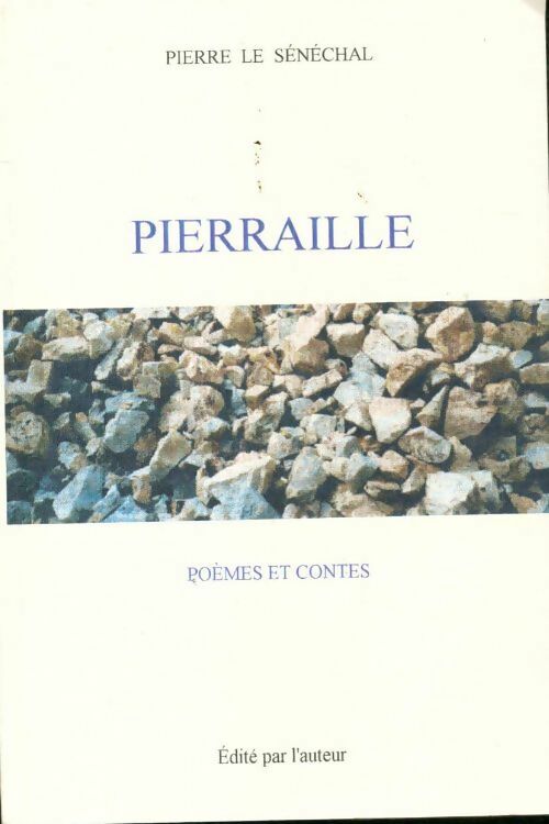 Pierraille - Pierre Le Sénéchal - Livre