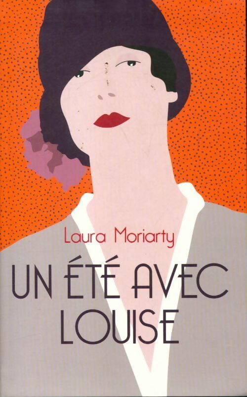 Un été avec Louise - Laura Moriarty - Livre