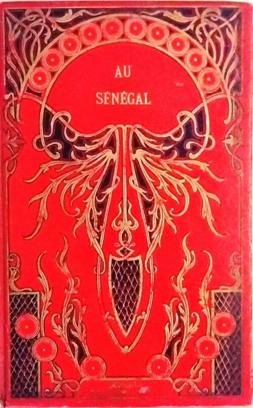 Au Sénégal - Louis Songy - Livre