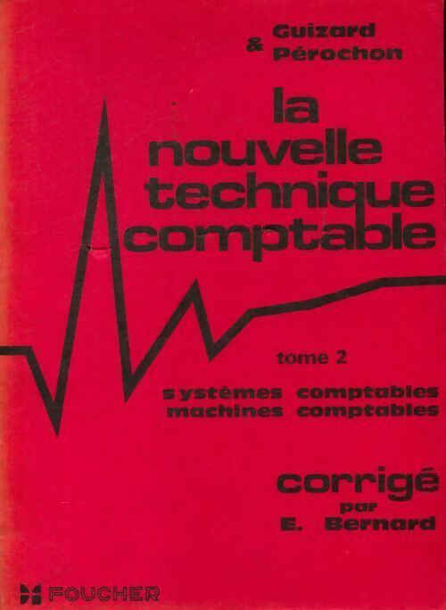 La nouvelle technique comptable Tome II corrigés - C. Pérochon - Livre
