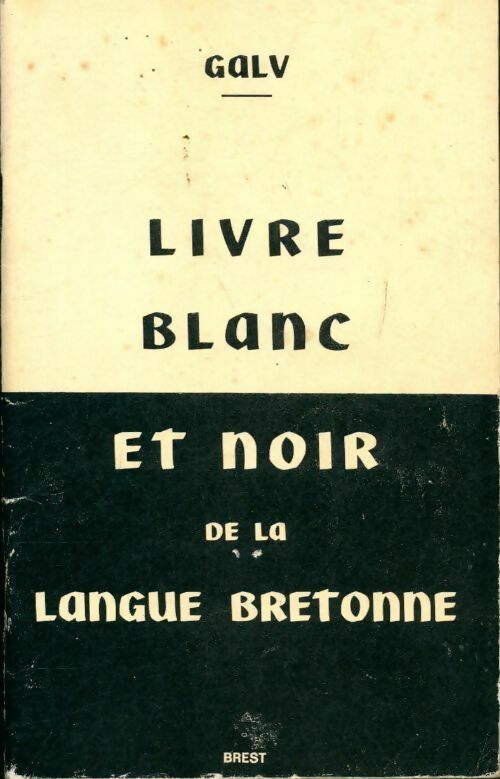 Livre blanc et noir de la langue bretonne - Collectif - Livre