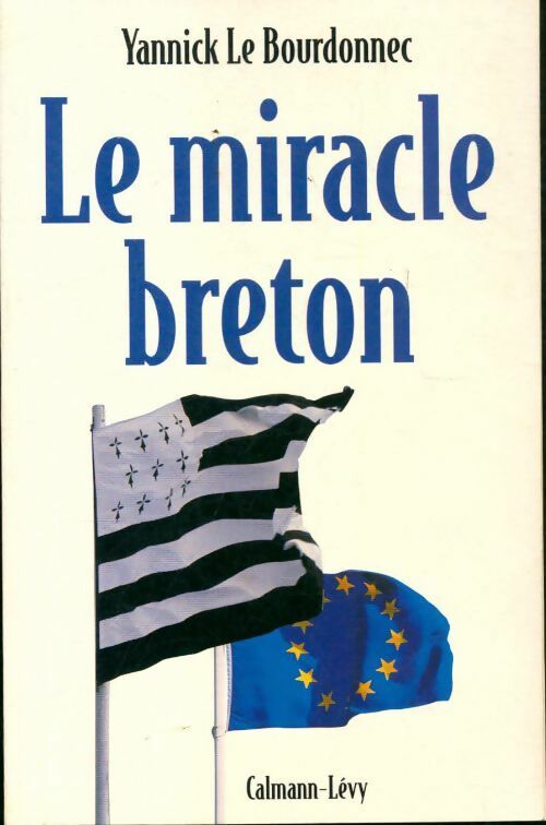 Le miracle breton - Yannick Le Bourdonnec - Livre