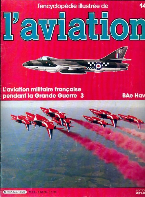 L'encyclopédie illustrée de l'aviation n°145 : BAe Hawk - Collectif - Livre