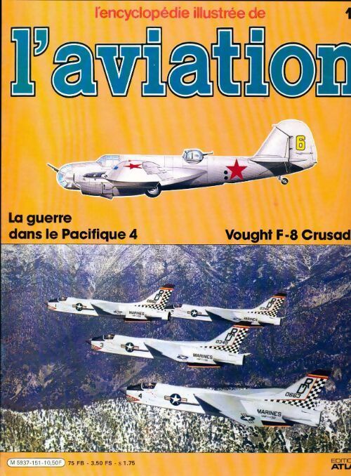 L'encyclopédie illustrée de l'aviation n°151 : Vaught F-8 Crusader - Collectif - Livre