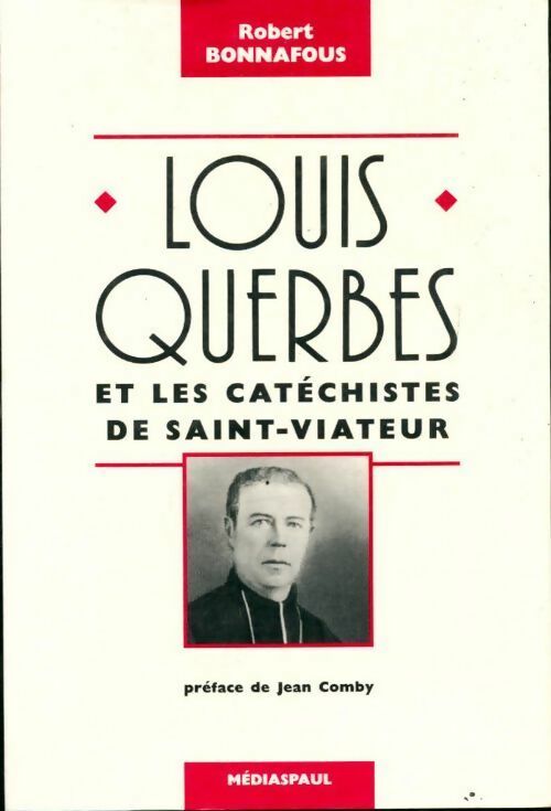 Louis Querbes - Robert Bonnafous - Livre