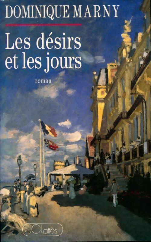 Les désirs et les jours - Dominique Marny - Livre
