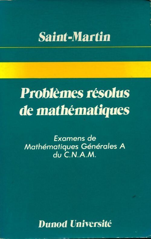 Problèmes résolus de mathématiques - Geneviève Saint-Martin - Livre