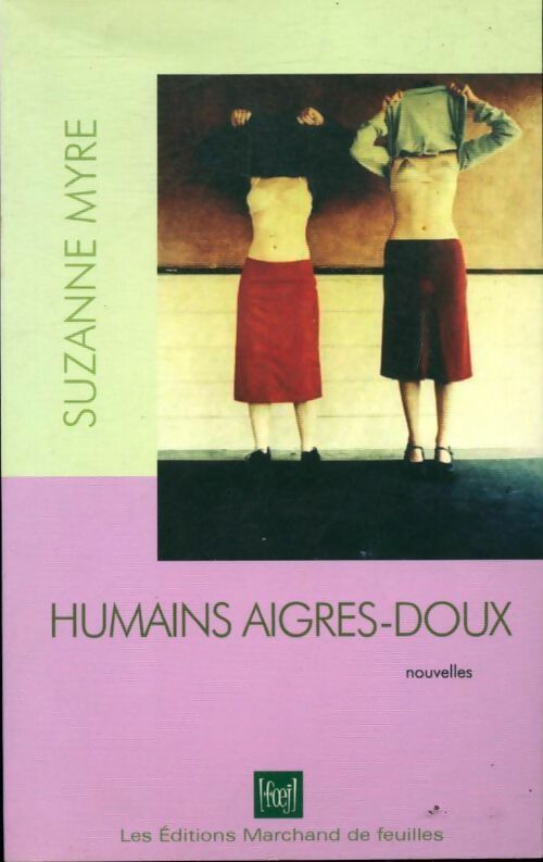 Humains aigres-doux - Suzanne Myre - Livre