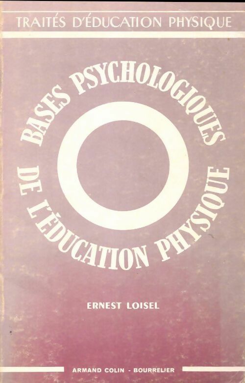 Les bases psychologiques de l'éducation physique - Ernest Loisel - Livre
