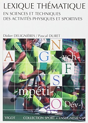 Lexique thématique en sciences et techniques des activités physiques et sportives - Didier Delignières - Livre