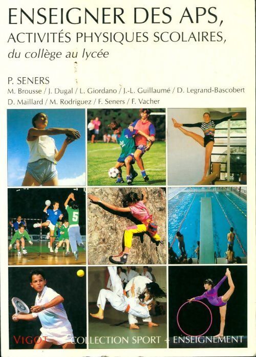 Enseigner des activités physiques scolaires. Du collège au lycée - Collectif - Livre