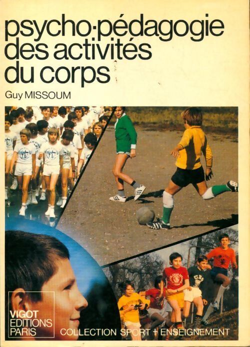 Psycho-pédagogie des activités du corps - Guy Missoum - Livre