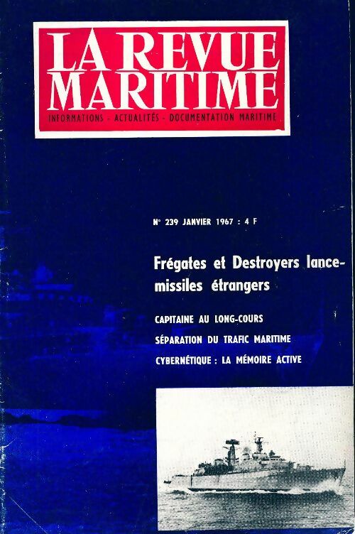 La revue maritime n°239 : Frégates et destroyers lance-missiles étrangers - Collectif - Livre
