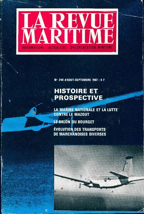 La revue maritime n°246 : Histoire et prospective - Collectif - Livre