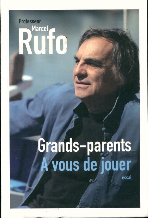 Grands-Parents, à vous de jouer - Marcel Rufo - Livre